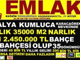 ANTALYA KUMLUCA KARACAÖREN DE  SATILIK 35000 M2 NAR BAHÇESİ POLAT EMLAK