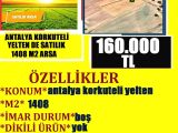 ANTALYA KORKUTELİ YELTENDE SATILIK 1408 M2 ARSA  POLAT EMLAK