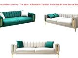 Best Sellers Series - The Most Affordable Turkish Sofa Sets Prices Bursa İnegöl